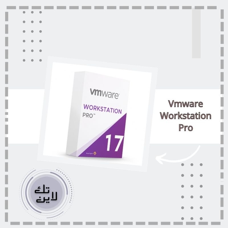 VMware Workstation 17 Pro أو النظام الوهمي